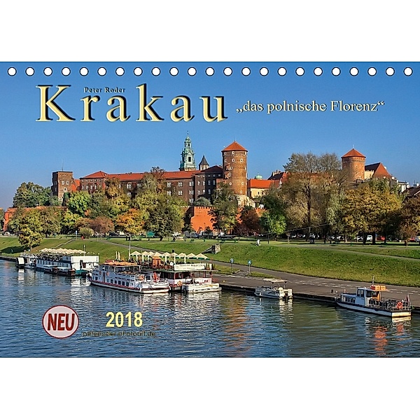 Krakau - das polnische Florenz (Tischkalender 2018 DIN A5 quer) Dieser erfolgreiche Kalender wurde dieses Jahr mit gleic, Peter Roder