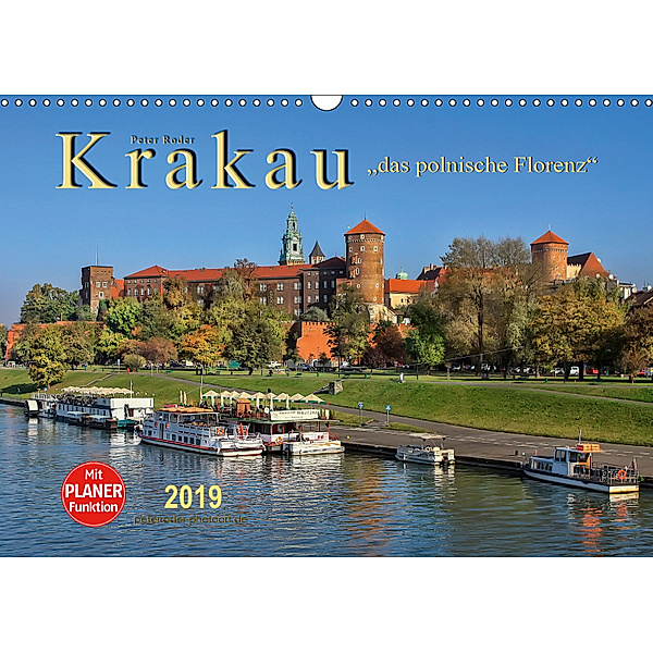 Krakau - das polnische Florenz (Wandkalender 2019 DIN A3 quer), Peter Roder