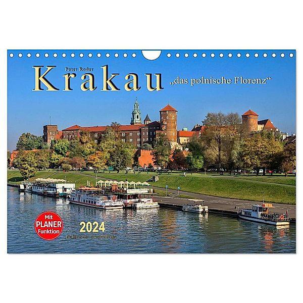 Krakau - das polnische Florenz (Wandkalender 2024 DIN A4 quer), CALVENDO Monatskalender, Peter Roder