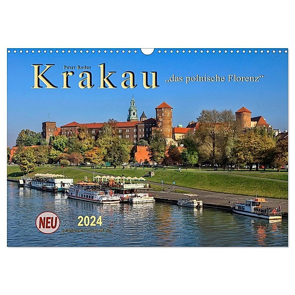 Krakau - das polnische Florenz (Wandkalender 2024 DIN A3 quer), CALVENDO Monatskalender, Peter Roder