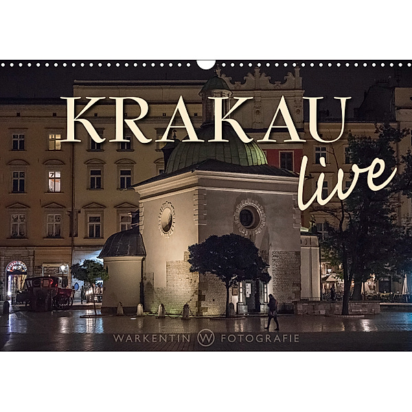 Krakau live (Wandkalender 2019 DIN A3 quer), Karl H. Warkentin