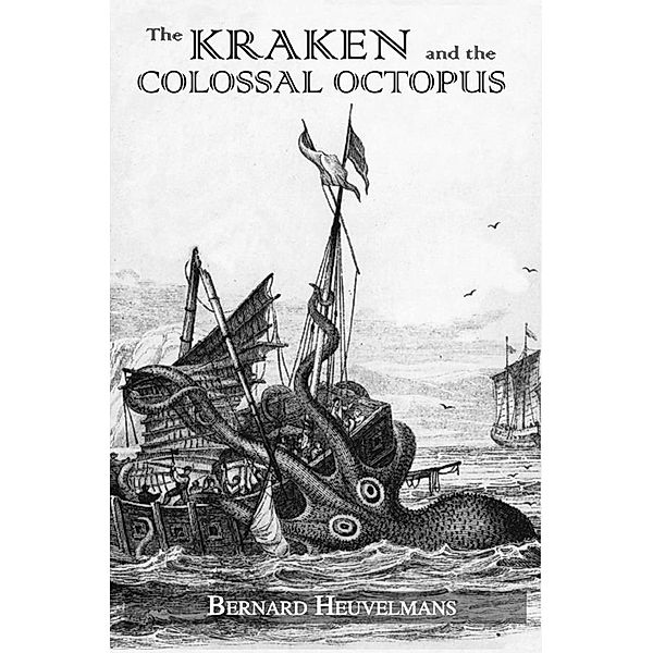 Kraken and The Colossal Octopus, Bernard Heuvelmans