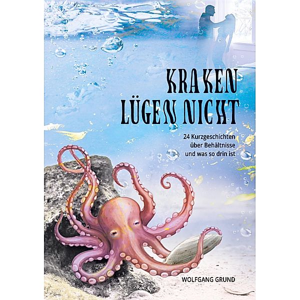 Kraken lügen nicht, Wolfgang Grund