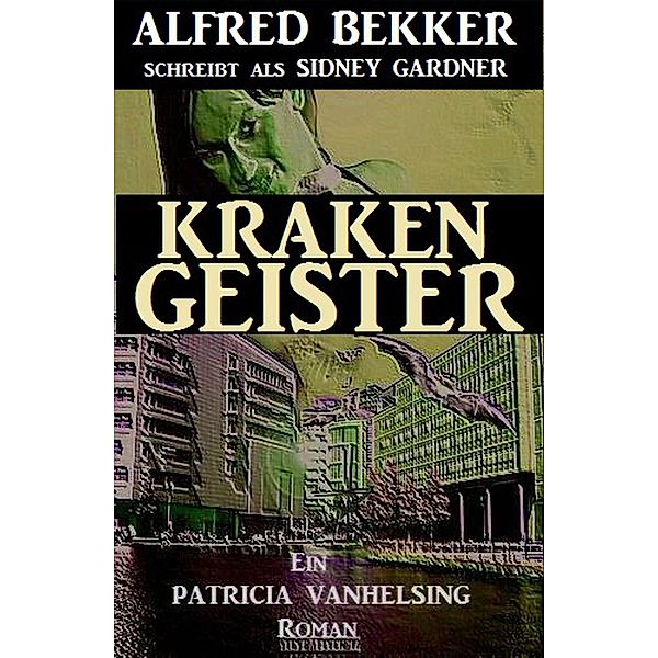 Krakengeister (Patricia Vanhelsing) / Patricia Vanhelsing, Alfred Bekker