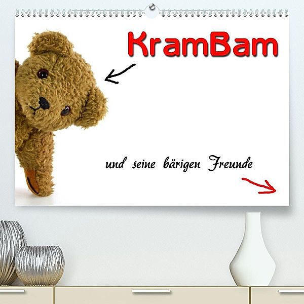 KramBam und seine bärigen Freunde (Premium, hochwertiger DIN A2 Wandkalender 2023, Kunstdruck in Hochglanz), Martina Berg