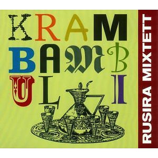 Krambambuli, Rosira Mixtett