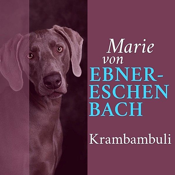 Krambambuli, Marie von Ebner-Eschenbach