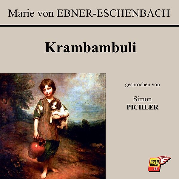 Krambambuli, Marie von Ebner-Eschenbach