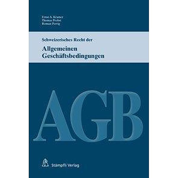 Kramer, E: Schweizer. Recht der Allg. Geschäftsbed., Ernst A. Kramer, Thomas Probst, Roman Perrig