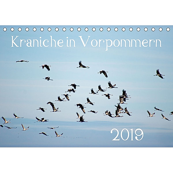 Kraniche in Vorpommern (Tischkalender 2019 DIN A5 quer), Siegfried Reinhold