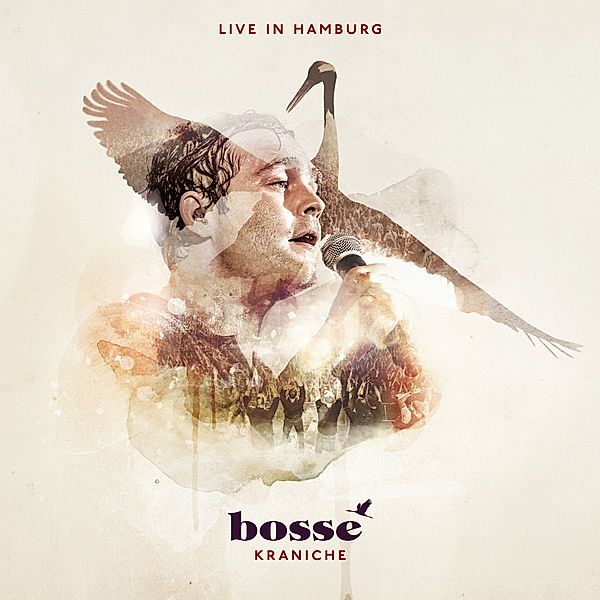 Kraniche - Live in Hamburg (Limited Deluxe Edition), Bosse