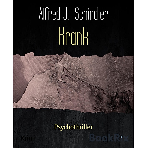 Krank, Alfred J. Schindler