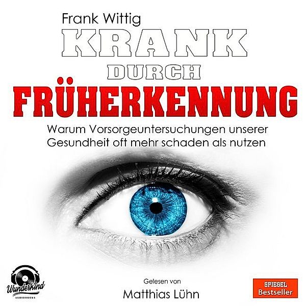 Krank durch Früherkennung,MP3-CD, Frank Wittig