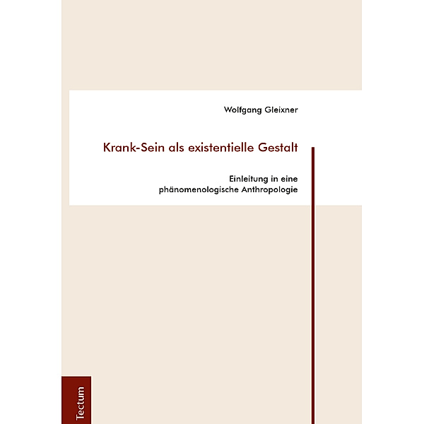 Krank-Sein als existentielle Gestalt, Wolfgang Gleixner
