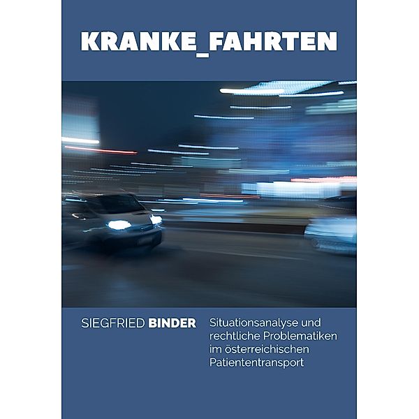 Kranke_Fahrten, Siegfried Binder