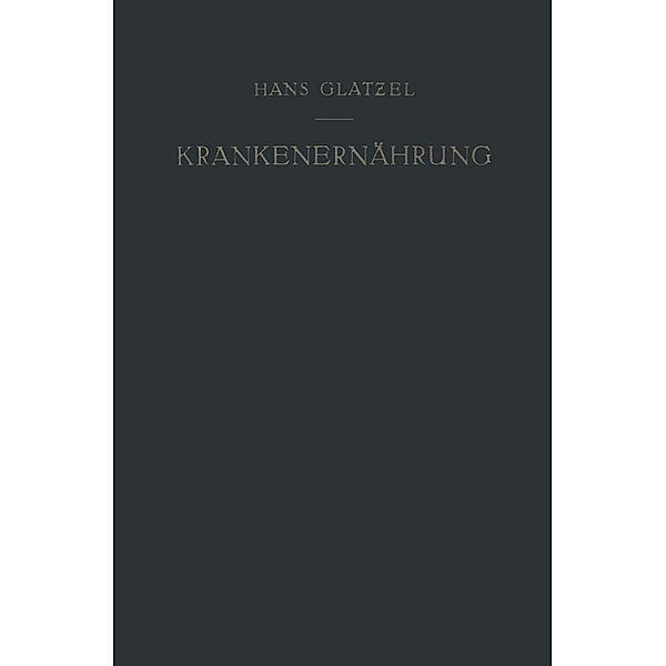 Krankenernährung, Hans Glatzel