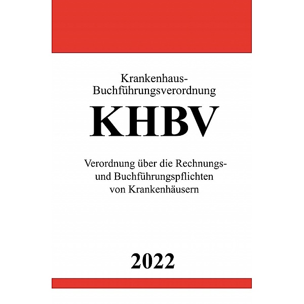 Krankenhaus-Buchführungsverordnung KHBV 2022, Ronny Studier