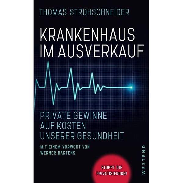 Krankenhaus im Ausverkauf, Thomas Strohschneider