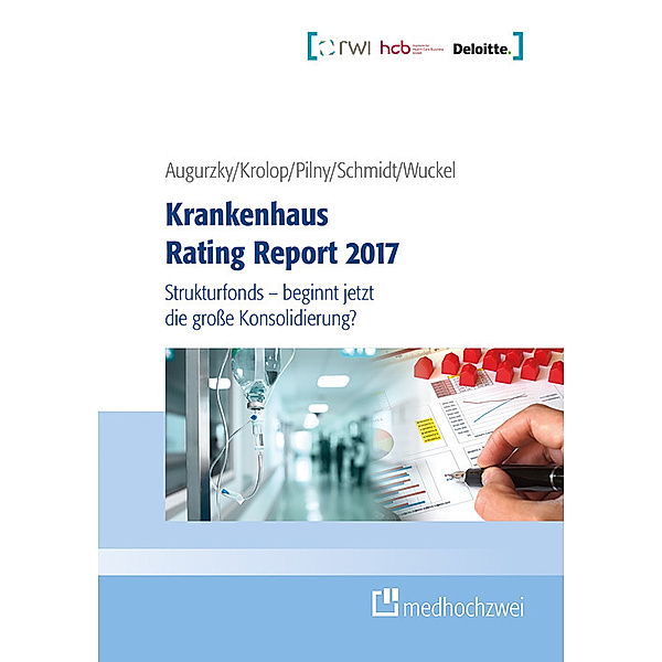 Krankenhaus Rating Report 2017, Christoph M. Schmidt, Sebastian Krolop, Boris Augurzky, Adam Pilny, Christiane Wuckel