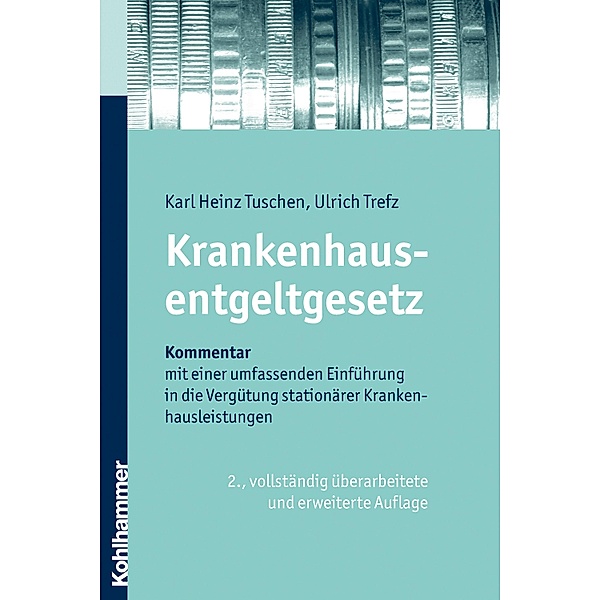 Krankenhausentgeltgesetz, Karl Heinz Tuschen, Ulrich Trefz