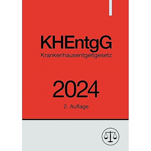 Krankenhausentgeltgesetz - KHEntgG 2024, Ronny Studier