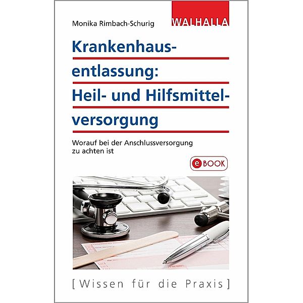 Krankenhausentlassung: Heil- und Hilfsmittelversorgung, Monika Rimbach-Schurig