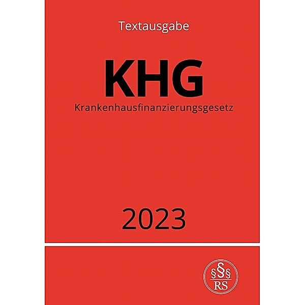 Krankenhausfinanzierungsgesetz - KHG 2023, Ronny Studier