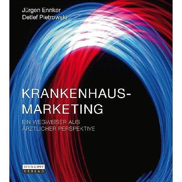 Krankenhausmarketing, Jürgen Ennker, Detlef Pietrowski