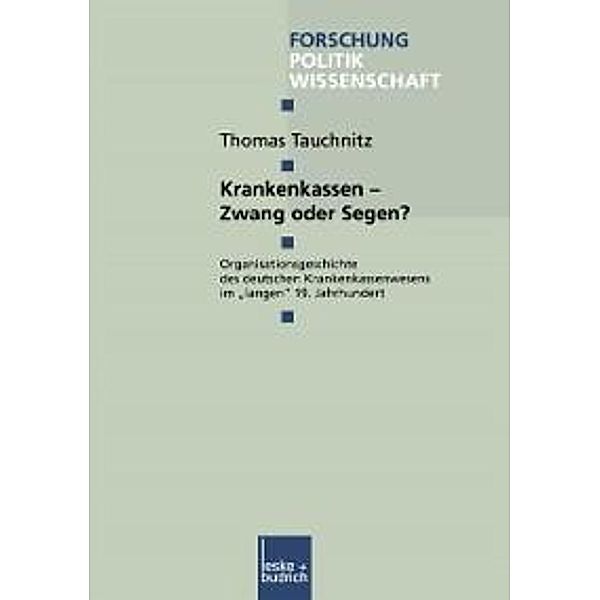 Krankenkassen - Zwang oder Segen? / Forschung Politik Bd.41, Thomas Tauchnitz