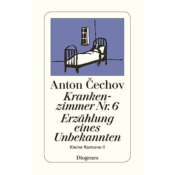 Krankenzimmer Nr. 6 / Erzählung eines Unbekannten, Anton Pawlowitsch Tschechow