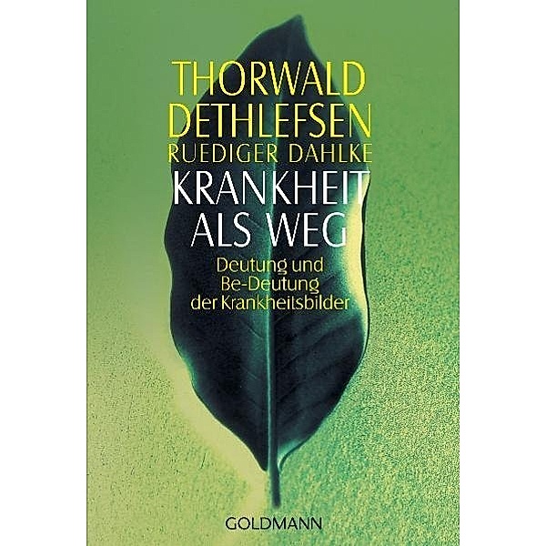 Krankheit als Weg, Thorwald Dethlefsen, Ruediger Dahlke