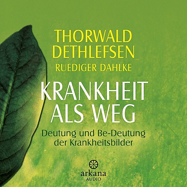 Krankheit als Weg, Thorwald Dethlefsen, Ruediger Dahlke