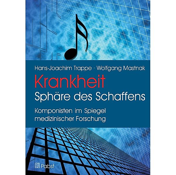 Krankheit: Sphäre des Schaffens, Wolfgang Mastnak, Hans-Joachim Trappe