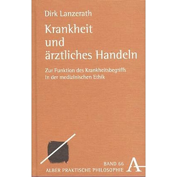 Krankheit und ärztliches Handeln, Dirk Lanzerath