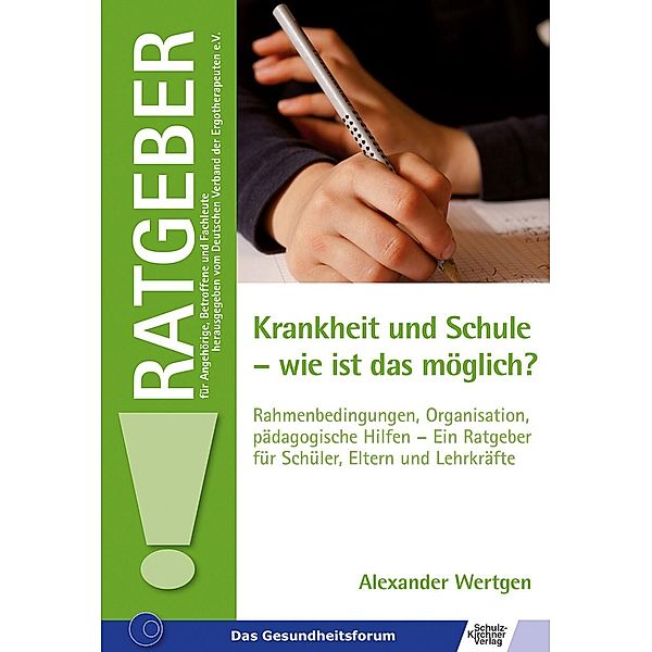 Krankheit und Schule - wie ist das möglich?, Alexander Wertgen