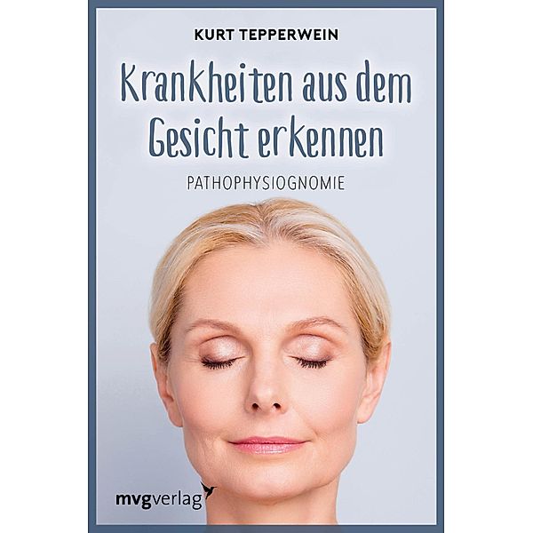 Krankheiten aus dem Gesicht erkennen, Kurt Tepperwein