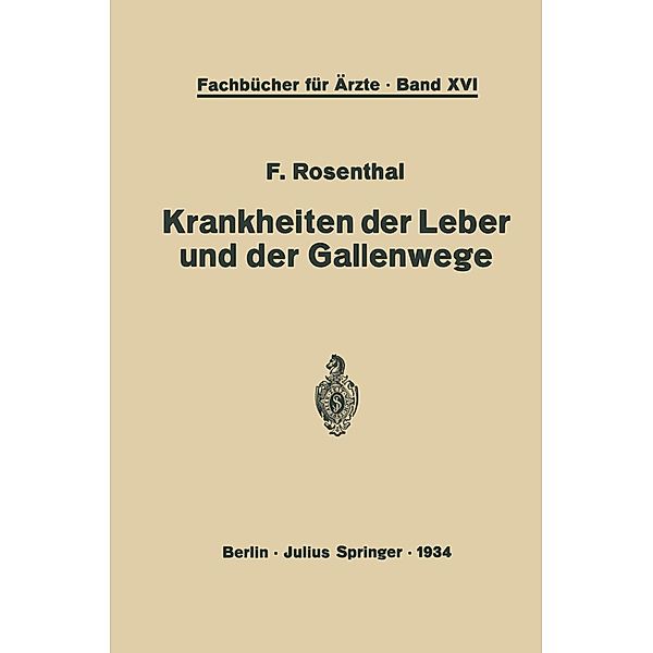 Krankheiten der Leber und der Gallenwege / Fachbücher für Ärzte Bd.16, F. Rosenthal