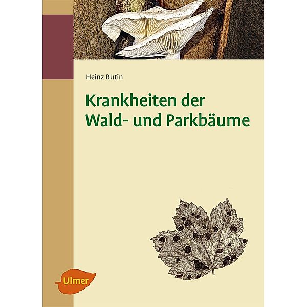 Krankheiten der Wald- und Parkbäume, Heinz Butin