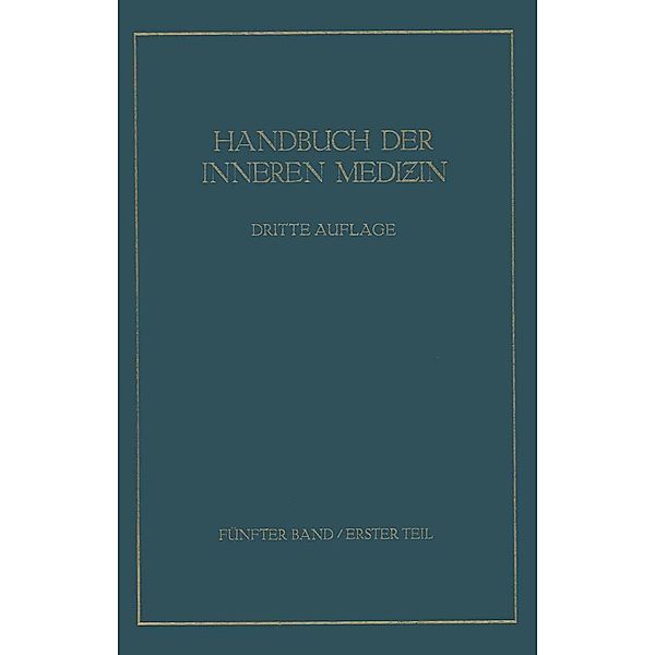 Krankheiten des Nervensystems / Handbuch der inneren Medizin Bd.5, H. Altenburger, F. Lüthy, K. v. Sántha, H. Scheller, R. Siebeck, V. v. Weizsäcker, R. Bing, G. Bodechtel, A. Bostroem, O. Bumke, H. Curschmann, F. Curtius, F. Hiller, J. Lange