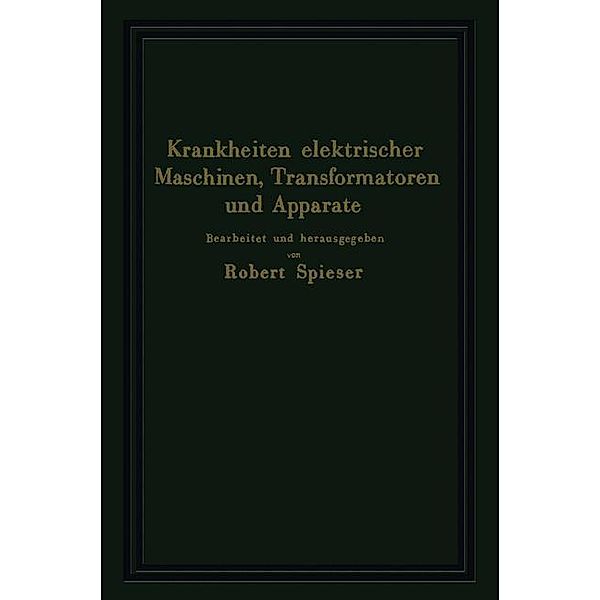 Krankheiten elektrischer Maschinen, Transformatoren und Apparate, Hans Knöpfel, Franz Roggen, August Meyerhans