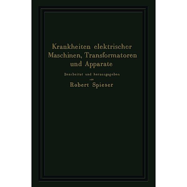 Krankheiten elektrischer Maschinen, Transformatoren und Apparate, Hans Knöpfel, Franz Roggen, August Meyerhans, Robert Keller, Hans Stäger, Robert Spieser