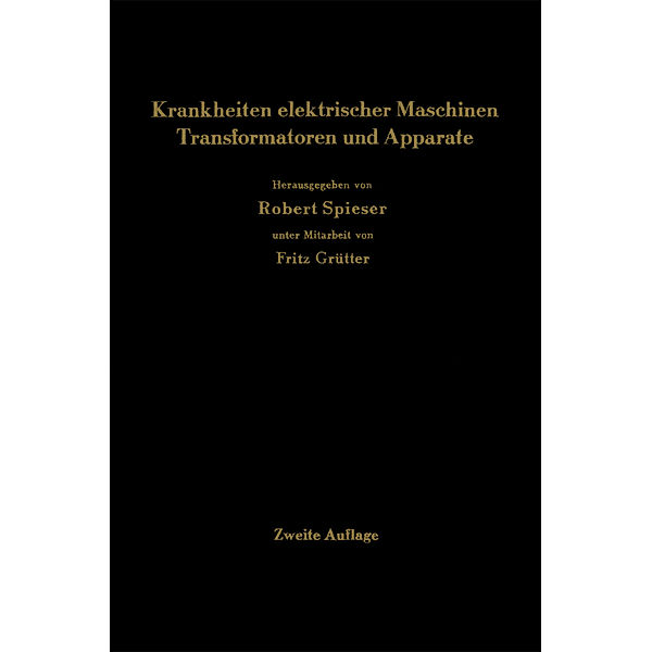 Krankheiten elektrischer Maschinen Transformatoren und Apparate