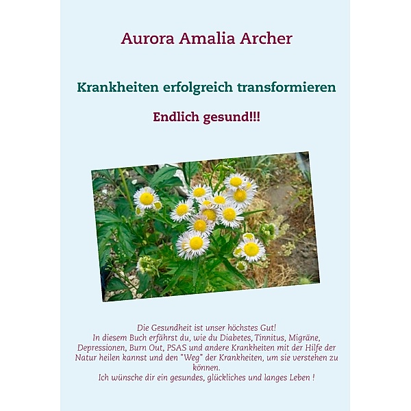 Krankheiten erfolgreich transformieren, Aurora Amalia Archer