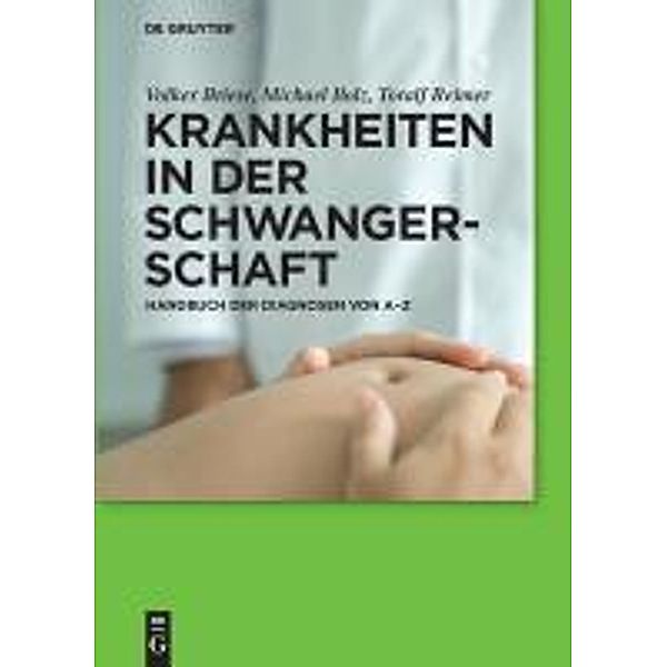 Krankheiten in der Schwangerschaft, Volker Briese, Michael Bolz, Toralf Reimer