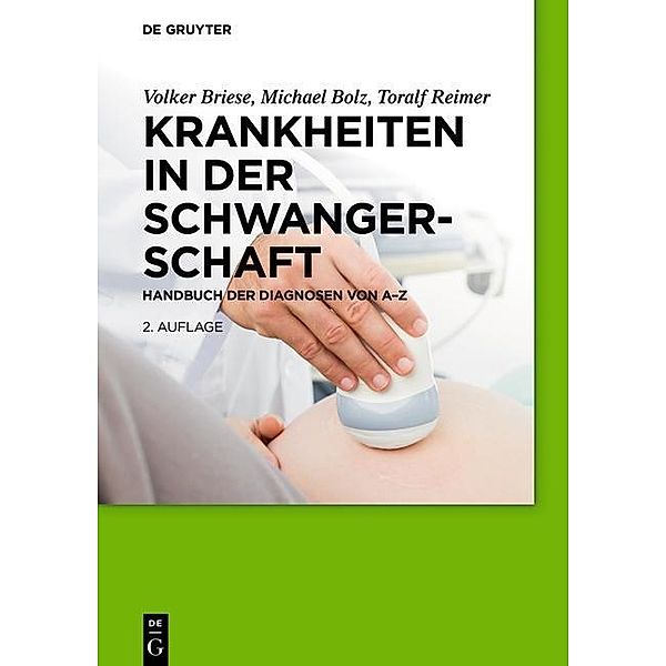 Krankheiten in der Schwangerschaft, Volker Briese, Michael Bolz, Toralf Reimer