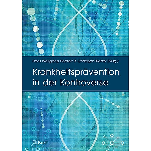 Krankheitsprävention in der Kontroverse