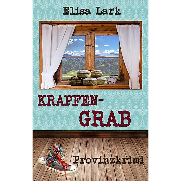 Krapfengrab / Huber Franzi Bd.28, Elisa Lark