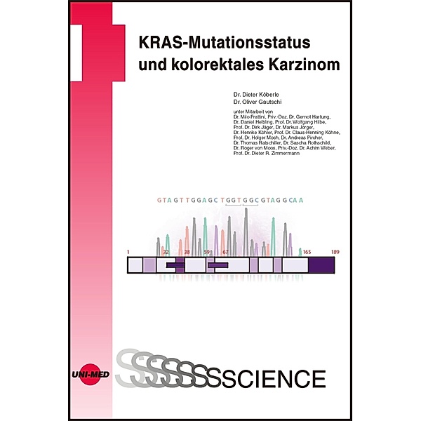 KRAS-Mutationsstatus und kolorektales Karzinom / UNI-MED Science, Dieter Köberle, Oliver Gautschi