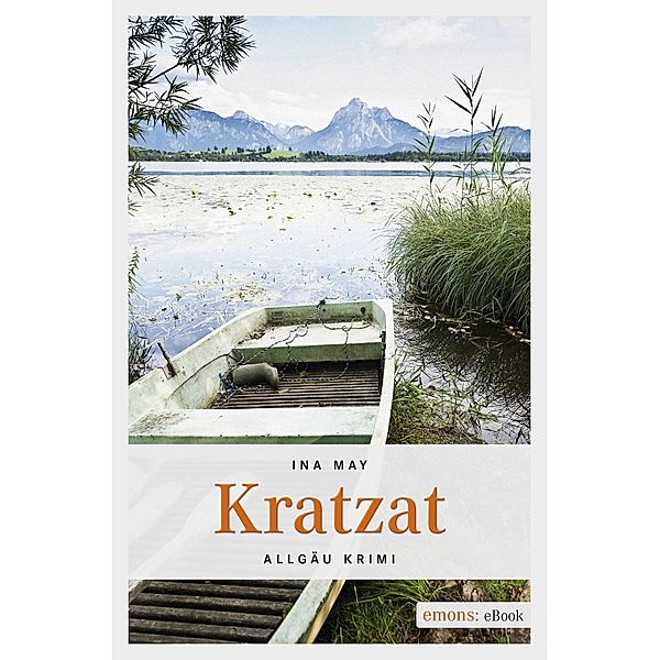 Kratzat / Allgäu Krimi, Ina May