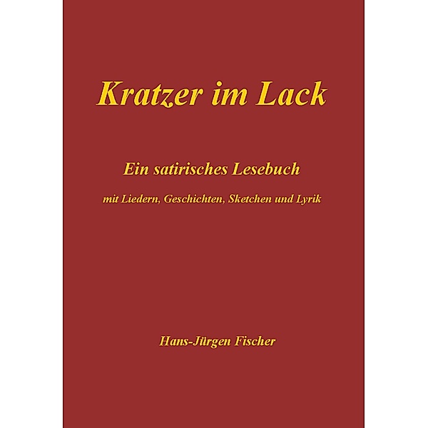 Kratzer im Lack, Hans-Jürgen Fischer